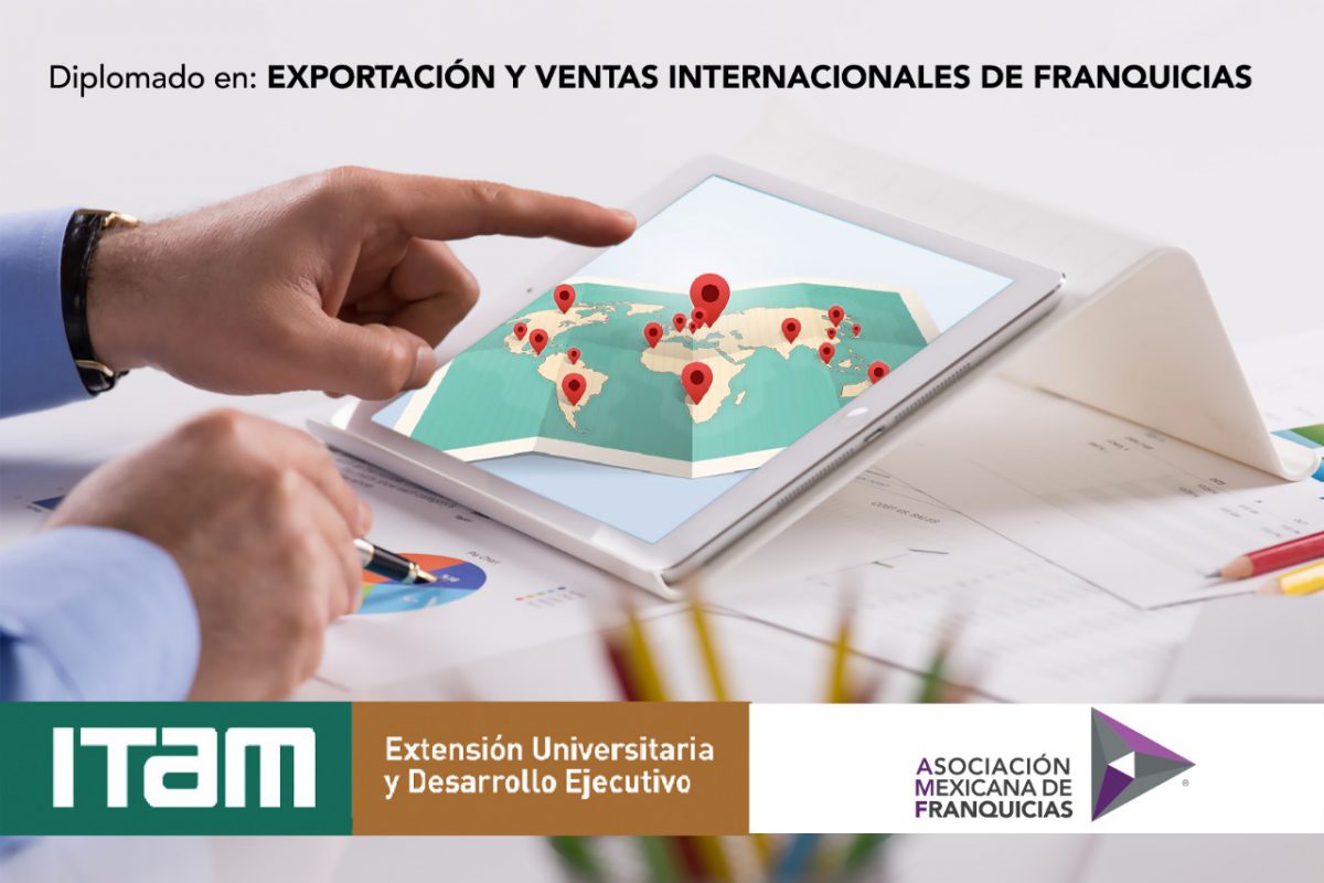 AMF e ITAM crean el primer diplomado especializado en exportación y ventas internacionales de franquicias
