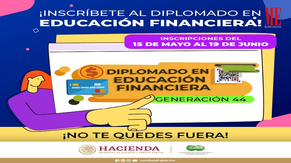 Condusef abre inscripciones al diplomado gratuito en Educación Financiera