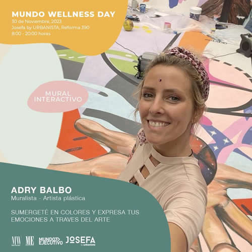 Mundo Wellness Day by ME: Descubre a la HOST, Muralista y Espacio Gastronómico del evento.  1