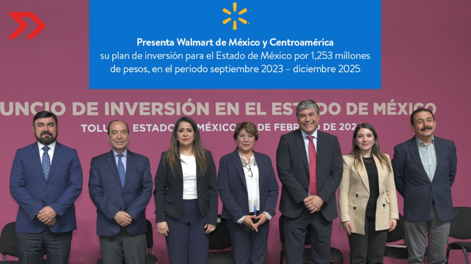 Walmart anuncia inversión de 1,253 millones de pesos en el Estado de México