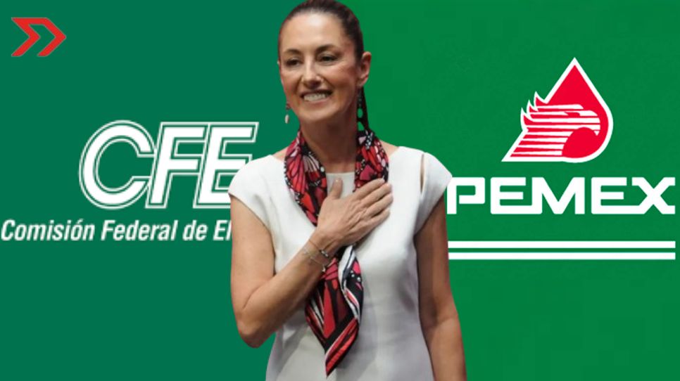 Pemex y CFE presentarán cambios durante el gobierno de Claudia Sheinbaum