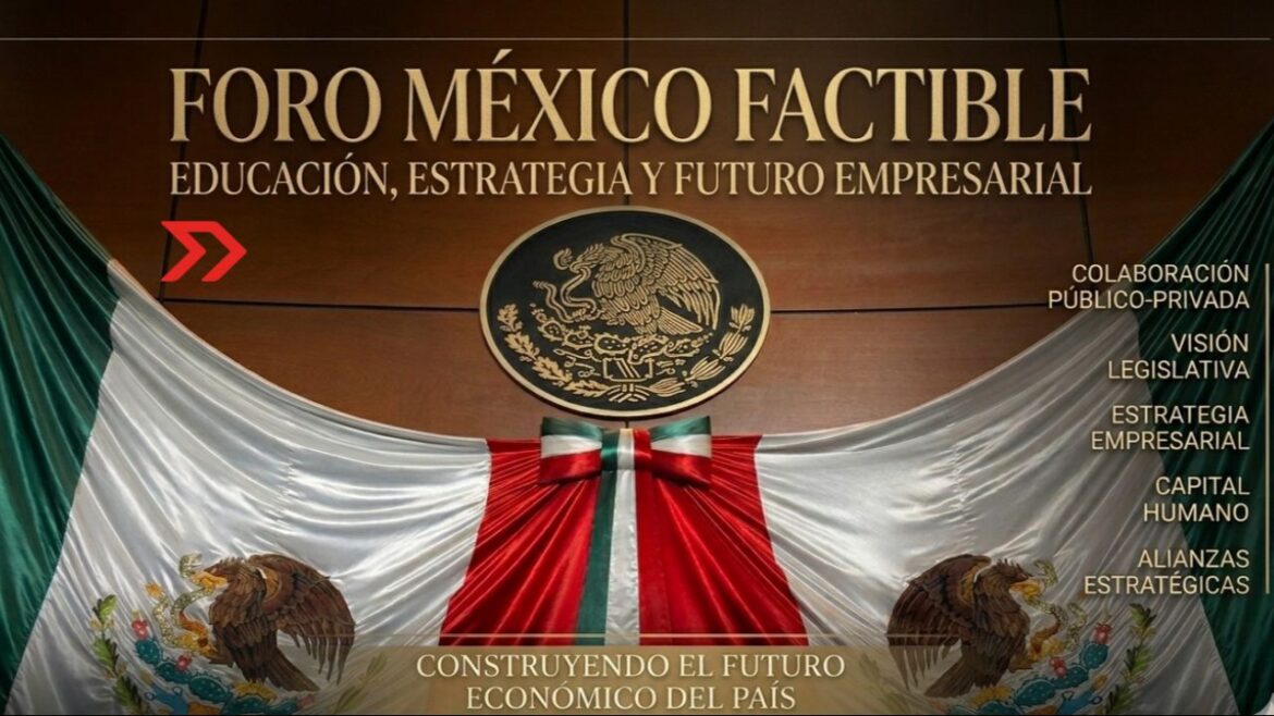 México Factible: El Puente entre la Visión Estratégica y la Acción Económica