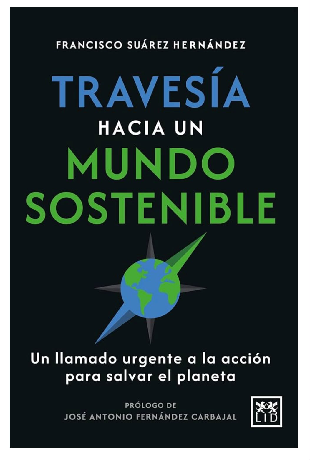 Francisco Suarez Hernandez Presenta Libro Sobre Sostenibilidad Y Crecimiento Empresarial